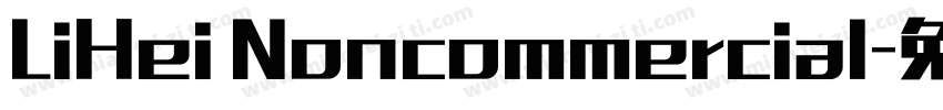 LiHei Noncommercial字体转换